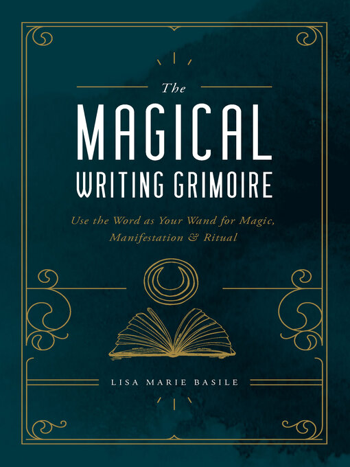 Title details for The Magical Writing Grimoire by Lisa Marie Basile - Wait list